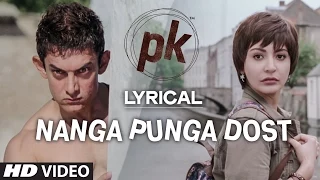 nanga punga dost full song with lyrics pk aamir khan anushka sharma t series