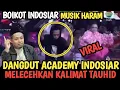 DANGDUT ACADEMY INDOSIAR MENISTAKAN KALIMAT TAUHID SAMBIL BERJOGET USTADZ INI BERI TAMPARAN KERAS