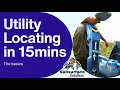 Locating Underground Utilities - The Basics