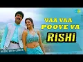 Download Lagu Vaa Vaa Poove Vaa Song Lyrics | Rishi | R.Sarathkumar | Meena | Yuvan | Hariharan |S.Janaki |SundarC