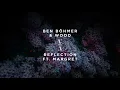 Ben Böhmer & Wood - Reflection ft. Margret