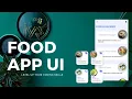 Food Delivery App UI - Build Apps from scratch