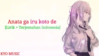 Download Lagu Jepang enak didengar |Anata ga Iru Koto de - Uru [Lirik + Terjemahan Indonesia] MP3