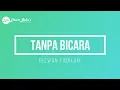 Download Lagu RIZWAN FADILAH - TANPA BICARA (KARAOKE)