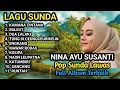 Download Lagu Lagu Sunda:Nina Ayu Susanti full album terbaik