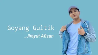 Download Jirayut Afisan - Goyang Gultik (Lirik) ~ New Lyrics Musik MP3