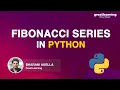 Fibonacci Series in Python Fibonacci Python Program - Great Learning