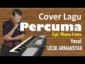 Download Lagu Percuma (Cover) Rhoma Irama | Musik dan Vokal oleh Ucok Armansyah