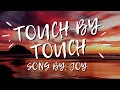 Download Lagu Touch by Touch Lyrics - Joy