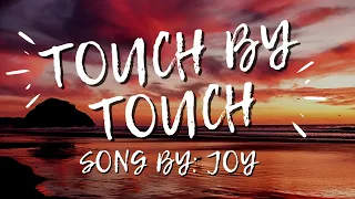 touch by touch lyrics joy