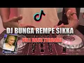 Download Lagu DJ BUNGA TEMPE SIKKA VIRAL TIKTOK TERBARU  2021