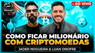 COMO FICAR MILIONÁRIO COM CRIPTOMEODAS com JADER NOGUEIRA | Tubacast (458)