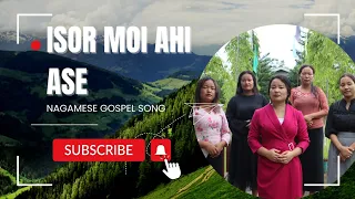 isor moi ahi ase nagamese gospel with lyrics