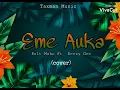 Lagu EME AUKA(Cover_2023)-Bolt Mahn Ft. Reezy Gee(Taxman Music)