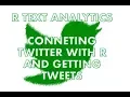 Text Analytics with R Setting Up the access between R and Twitter Twitter Data Mining - Part 1