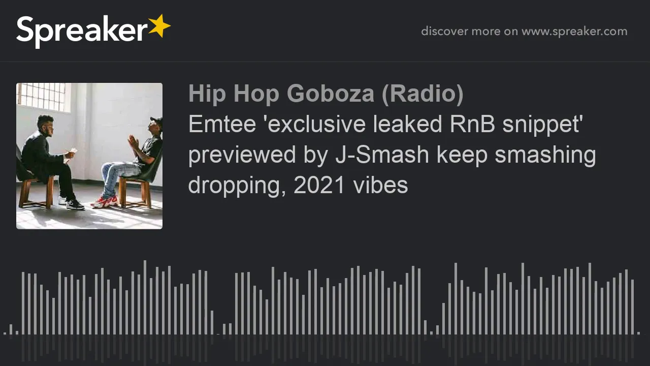 Emtee (exclusive leaked RnB snippet) previewed by J-Smash keep smashing.