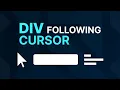 Div Following Cursor HTML CSS JS