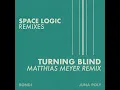 Turning Blind (Matthias Meyer Remix)