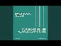 Download Lagu Turning Blind (Matthias Meyer Remix)