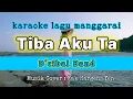 Download Lagu karaoke Tiba Aku Ta D'cibal band, musik cover kae Hargens Yen