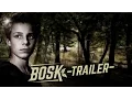 Bosk - Trailer