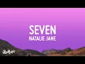 Natalie Jane - Seven (Lyrics) | Was it ever really love if the night that we broke up