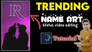 how to make name art status video reels viral video editing tutorial name status video editing