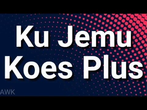 Download MP3 Ku Jemu 😡 - Koes Plus (Video Lirik)