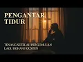 Lagu Mazmur Pengantar Tidur | Lagu Rohani Kristen Pengantar Tidur Setelah Mengalami Pergumulan Hidup