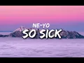 Ne-Yo - So Sick (Lyrics)
