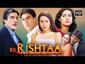 Download Lagu Ek Rishtaa: Family \u0026 Emotions | Full Movie HD | Amitabh, Akshay \u0026 Karishma | Timeless Classic Film