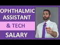 Ophthalmic Assistant Technician Salary Job Overview