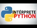 INTERPRETE DE PYTHON PYTHON DESDE CERO