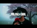 Slowed + Reverb |TalwiinderMashup 2025 |Pal Pal x Jhol |