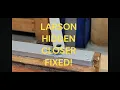 Larson Hidden Closer Repair