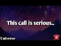 Download Lagu Be Ready, This Csll Is Serious..| Universe Message 🌻😭
