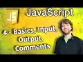 JavaScript Programming Tutorial 4 - Basics Input Output Comments