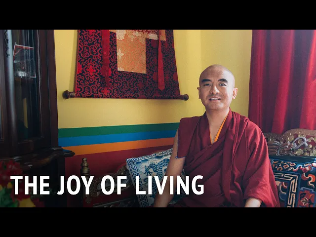 The Joy of Living | Mingyur Rinpoche