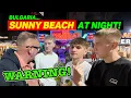 Download Lagu SUNNY BEACH BULGARIA FLOWER STREET at NIGHT - WARNING - BE ON YOUR GUARD!