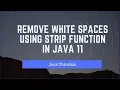 Java 12 Features - Strip Method