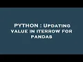 PYTHON Updating value in iterrow for pandas