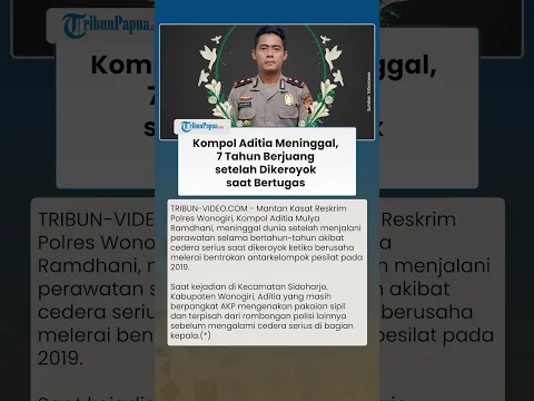 KOMPOL ADITIA TUTUP USIA, 7 Tahun Koma setelah Jadi Korban Pengeroyokan pada 2019