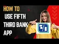 How to use Fifth third bank app I DOUBLE Z