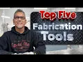 Top 5 Beginner Fabrication Tools