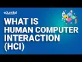 What is Human-Computer Interaction HCI Human-Computer Interaction Tutorial HCI Certification