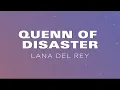 Download Lagu LANA DEL REY - QUENN OF DISASTER (Lyrics)