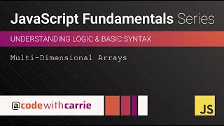 Multi-Dimensional Arrays JavaScript Fundamentals Series