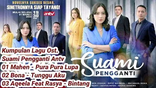 kumpulan full album lagu ost suami pengganti antv purapuralupa tungguaku bintang soundtrack