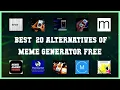 Meme Generator Free Top 20 Alternatives of Meme Generator Free