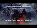 Walker Ames House Port Gamble Ghost Tour